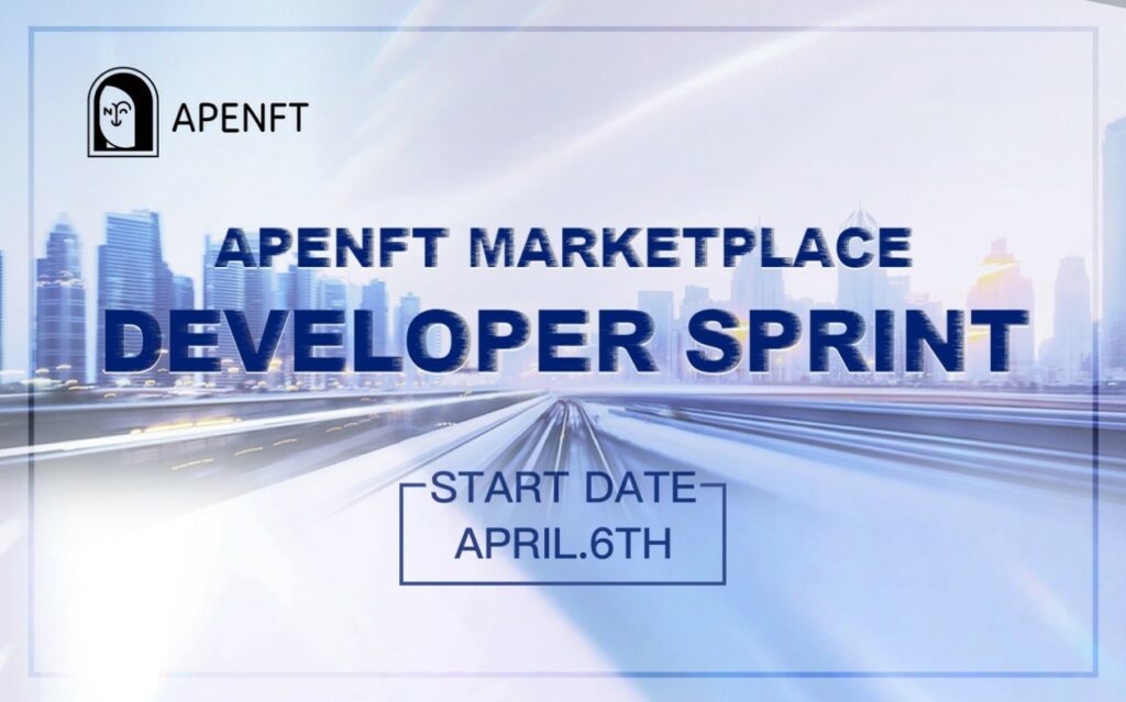 APENFT Marketplace Developer Sprint Arrives with Million-Dollar Prizes to Boost NFT Ecosystems
