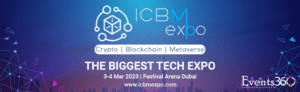 The biggest International Crypto, Blockchain, and Metaverse exhibition, ICBM Expo, is around the corner. Events360 Group gladly announces the great platform to drag exhibitors, traders, specialists, and fans from the neck of the wood and globally.