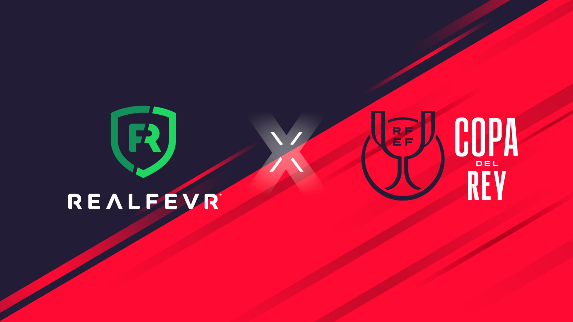 Real Spanish Football Federation Strengthens Its Web3 Presence By Launching Copa Del Rey Historical Moments With Realfevr