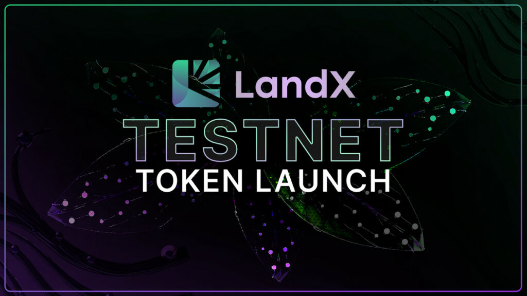 LandX Launches LNDX Token on Testnet