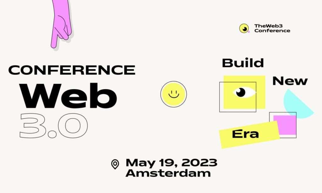 The Web3.Conference will gather Web3 builders & creators this May in Amsterdam