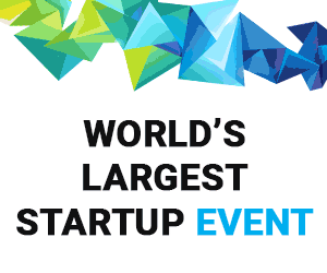 THE WORLD'S LARGEST EVENT FOR STARTUPS AND INVESTORS