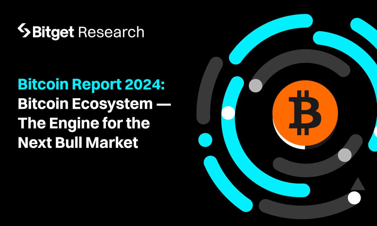Bitget’s 2024 Bitcoin Report: ORDI’s High Potential and Lightning Network’s Crucial Role
