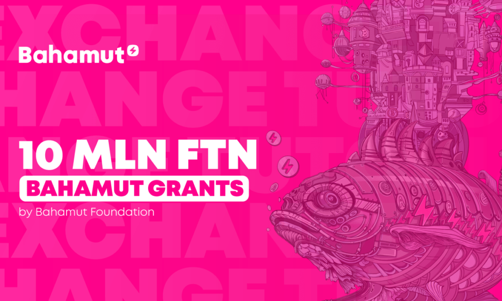 Bahamut Foundation unveils its Bahamut Grants program with a $10 million $FTN coin fund.