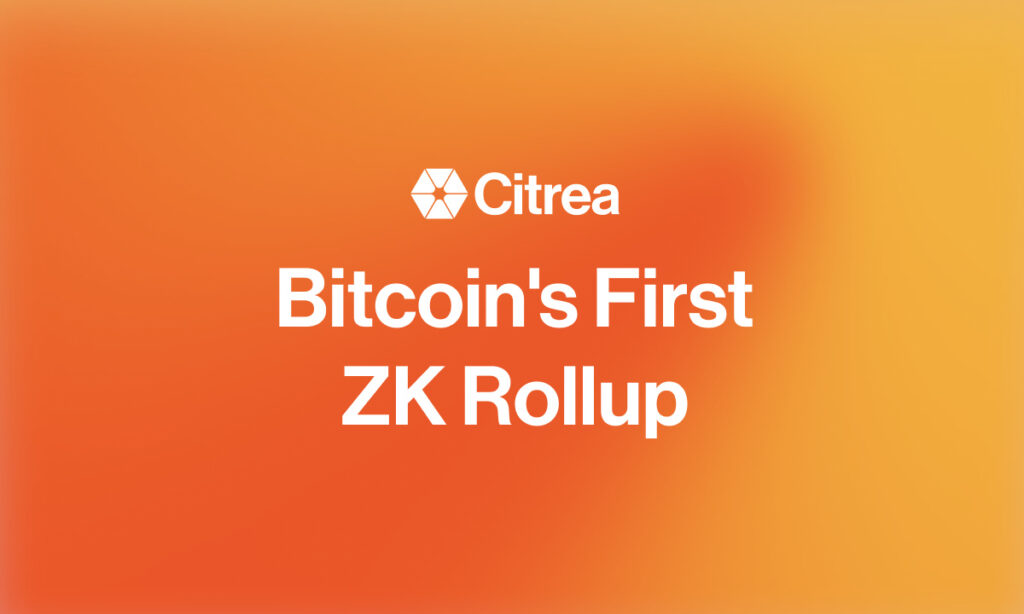 Citrea is the first rollup that enhances the capabilities of Bitcoin blockspace with zero knowledge technology
