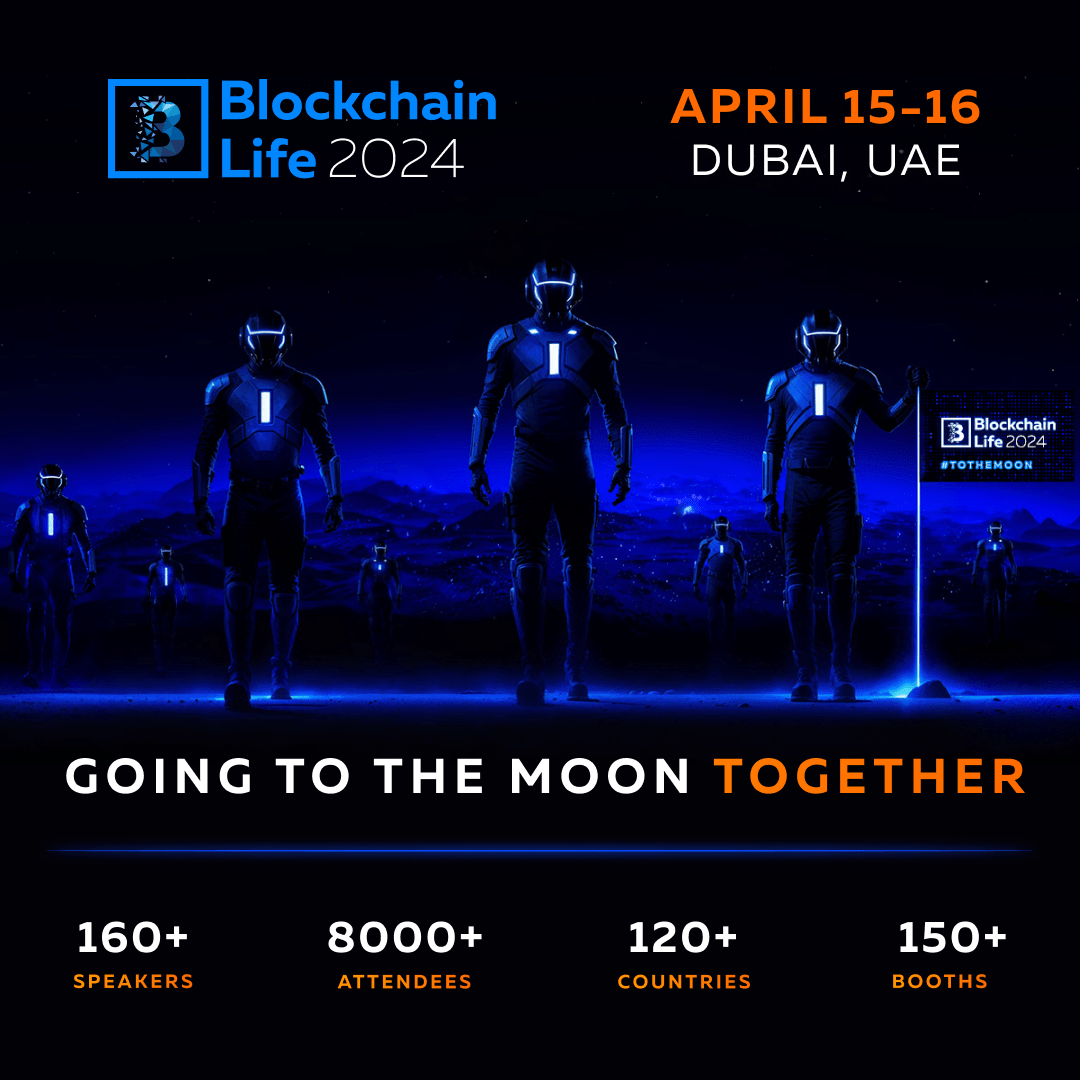 Blockchain Life 2024 will gather a record 8000 attendees in Dubai