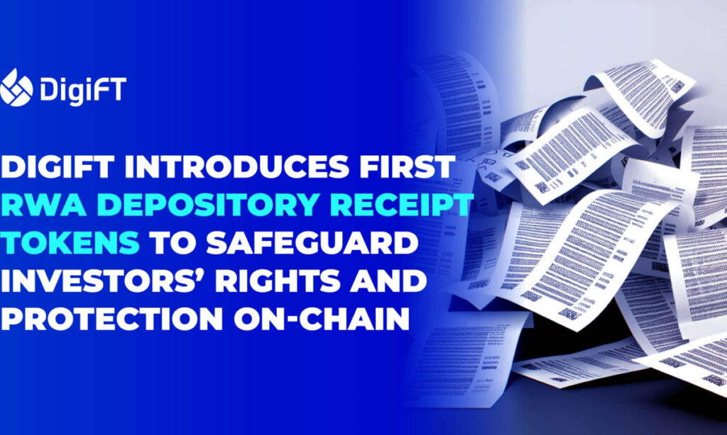DigiFT Introduces First RWA Depository Receipt Tokens , To Safeguard Investors’ Rights And Protection On-chain