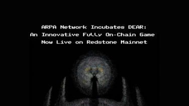 ARPA Network Incubates DEAR: An Innovative Fully On-Chain Game Now Live on Redstone Mainnet