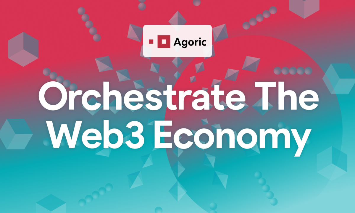 Agoric, a L1 blockchain, announces the roll-out of its Orchestration API