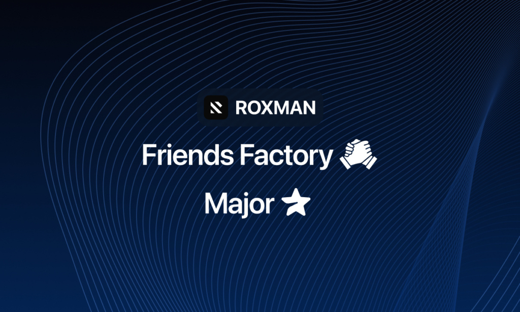 Telegram Entrepreneur Roxman Launches Two Projects, Major & Friends Factory, Garnering Millions of Users and Support from Pavel Durov