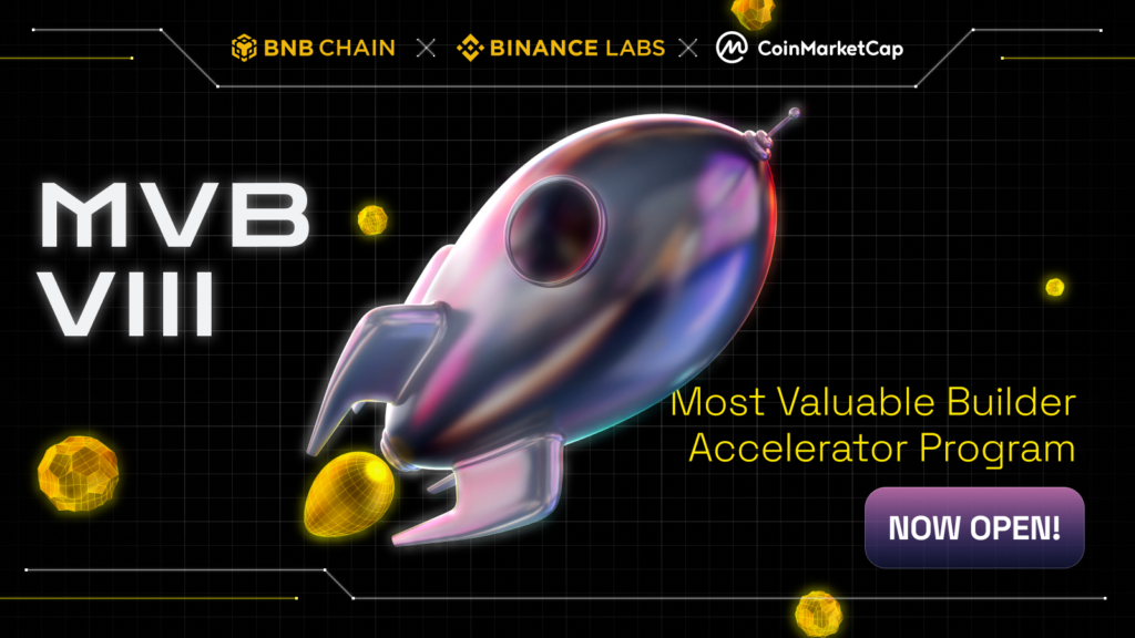 BNB Chain Opens Applications For Season 8 Most Valuable Builder (MVB) In Partnership With Binance Labs And CMC Labs