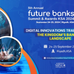 The 5th Annual Future Bank Summit & Awards KSA 2024 is set to  bring together industry leaders, innovators, and visionaries to explore the latest advancements