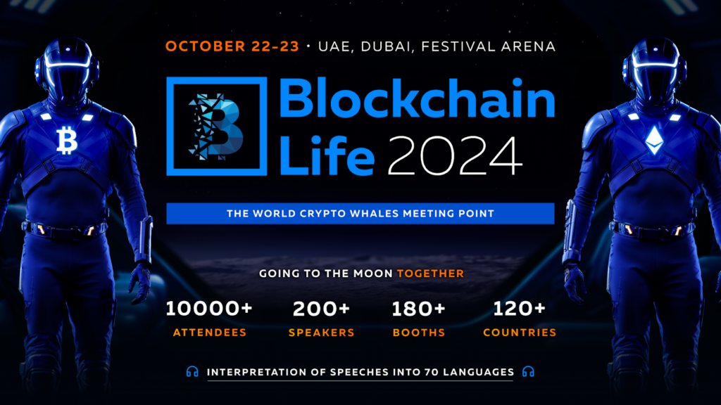 Blockchain Life 2024 in Dubai, Top Companies and Key Industry Figures Gather in the World Crypto Capital