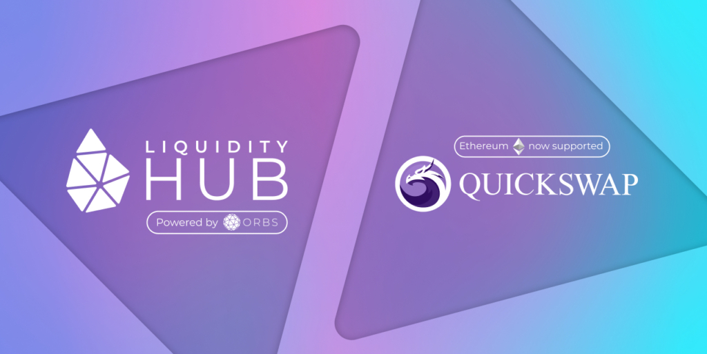 Orbs Liquidity Hub Deploys on Ethereum Through QuickSwap Integration