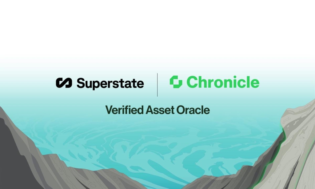 Chronicle Launches the Verified Asset Oracle, with an Initial Integration by Superstate, Increasing the Transparency of USTB Fund