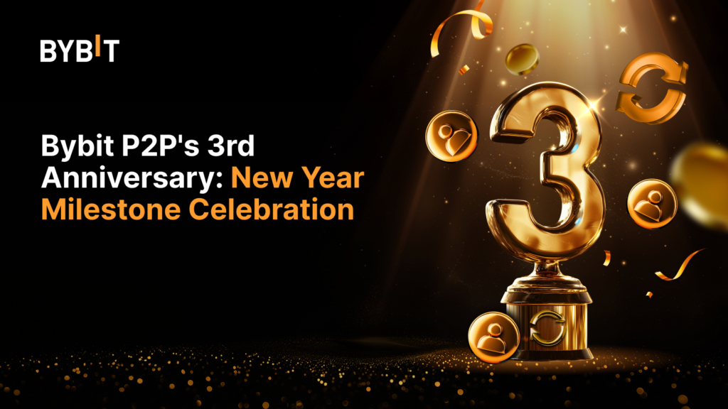 Bybit P2P Celebrates 3rd Anniversary with Landmark Achievements and Exclusive Rewards