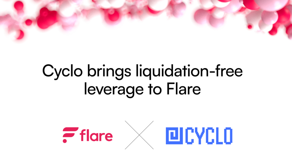 Cyclo Protocol Launches on Flare to Deliver Liquidation-Free Leverage