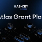 HashKey Chain Launches $50 Million Atlas Grant Program to Empower Global Web3 Developers