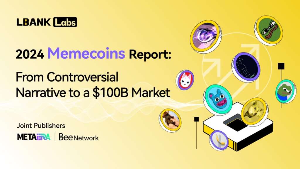 LBank Labs Latest Report: Memecoins Explode in 2024, Exchanges Race for $100B Market