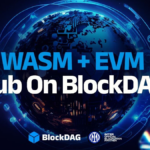 BlockDAG’s Roadmap to $30: The Role of EVM & WASM in Achieving Long-Term Potential 