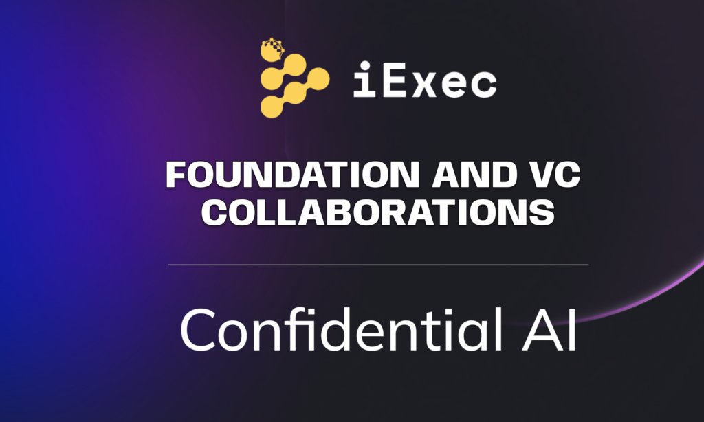 Collaborating for Privacy: iExec & VCs Drive Innovation in Web3 and AI