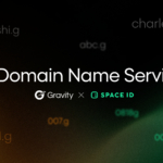 Gravity Launches .g Domain Name Service to Transform Decentralized Web3 Identities