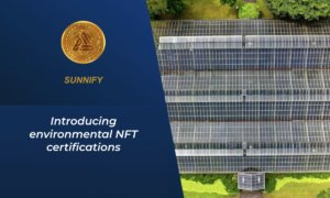 Sunnify Launches Environmental NFT Certifications, Revolutionizing ESG Investing