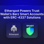 Trust Wallet Integrates Etherspot’s ERC-4337 Solutions to Enhance Barz Smart Accounts