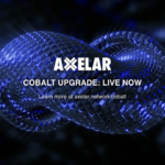 Axelar’s ‘Cobalt’ Upgrade Hardens AXL Tokenomics to Secure Infinite Interop Connections