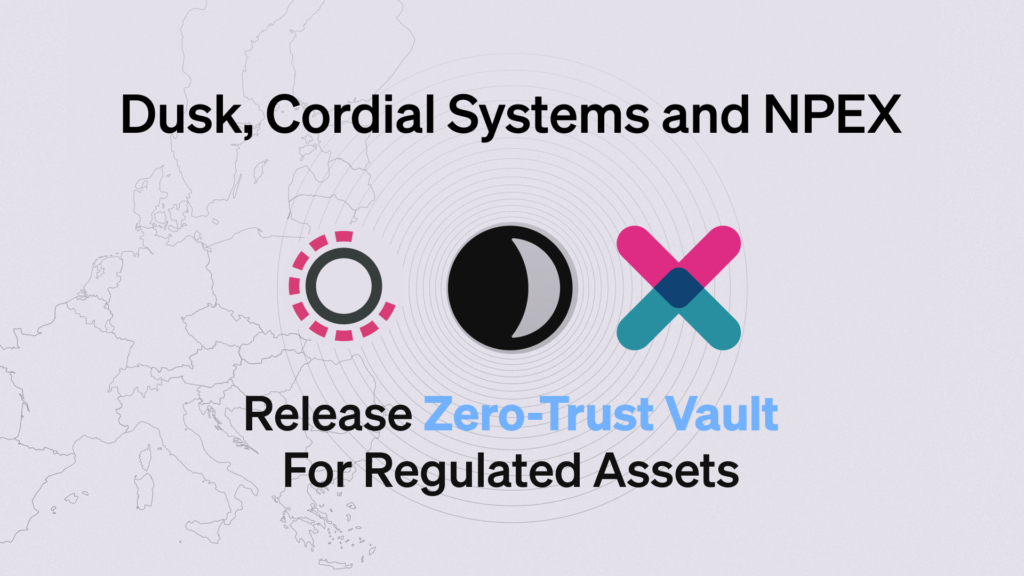 Dusk and Cordial first to launch zero-trust custody for RWA assets at NPEX