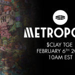 Metropolis World Announces Token Generation Event (TGE) for $CLAY at 3PM UTC on February 6th