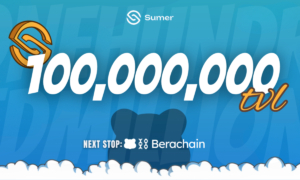 Sumer Money Surpasses $100M in TVL as it Prepares for Berachain Deployment