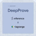 Inference Labs announces partnership with Lagrange, Combining DeepProve with real-world AI verification use-cases