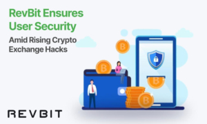 RevBit Introduces Enhanced Security Measures Amid Rising Crypto Exchange Hacks