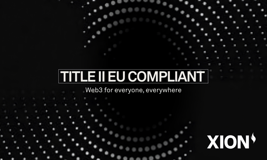 XION Becomes First Title II EU-Compliant Layer 1 Blockchain