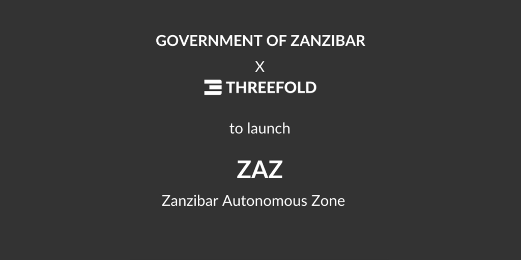 Zanzibar Government and ThreeFold Partner to Launch the World’s First Automated Digital SEZ