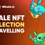 Whale.io to Bridge NFT Collection from TON Blockchain to Solana