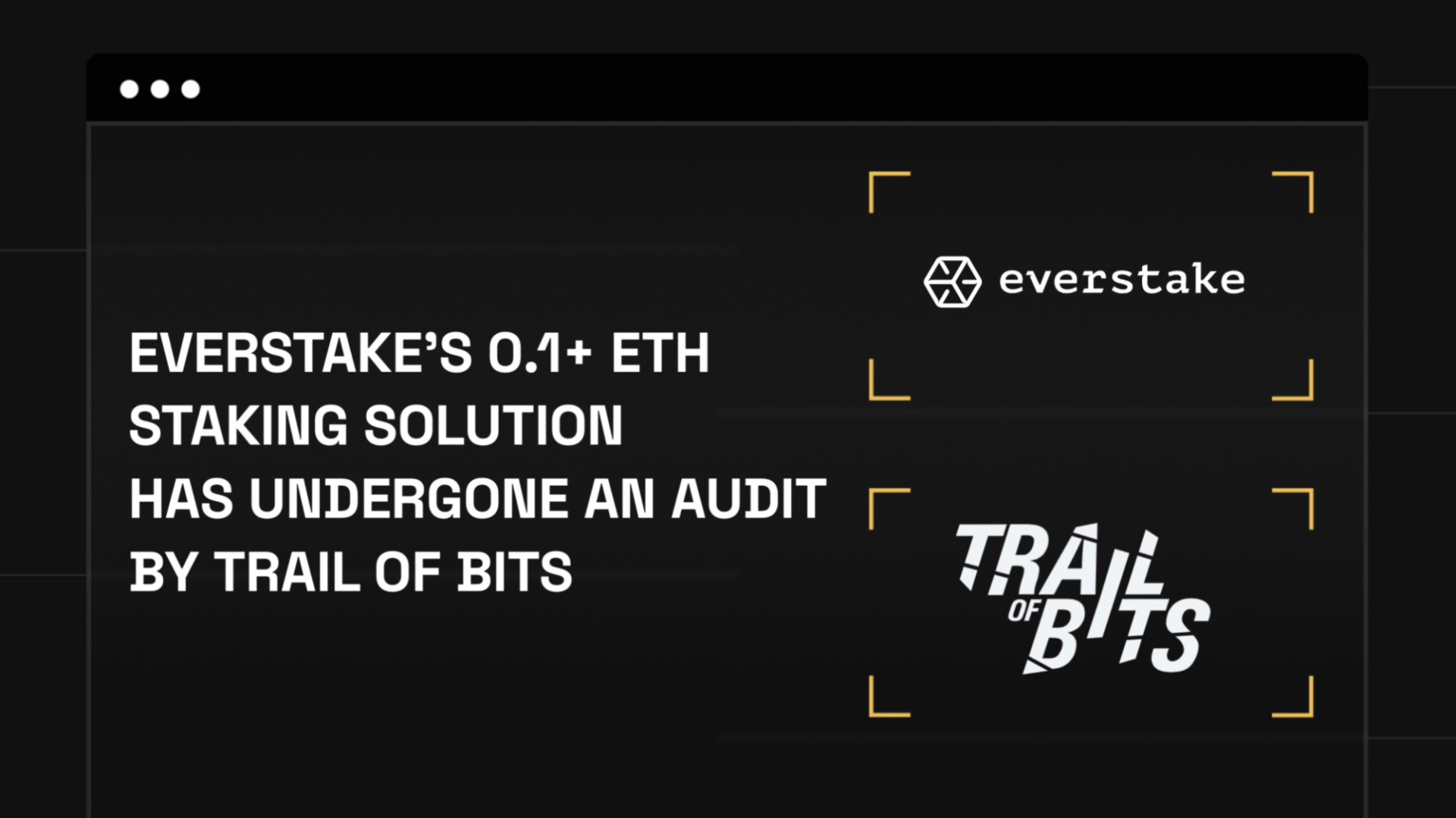 Everstake Passes Independent Trail of Bits Audit, Ensuring Secure and Accessible Staking for Everyone