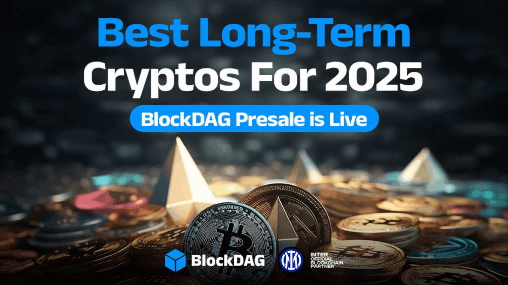 Best Long-Term Cryptos to Keep an Eye on: BlockDAG’s $0.0019 Price May Unlock Major Gains in 2025
