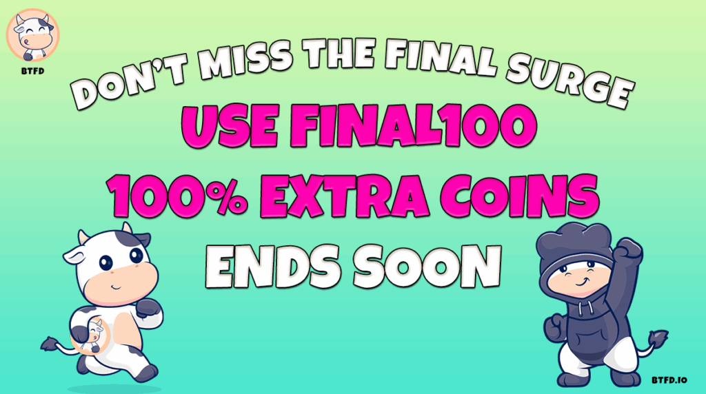 FINAL100 Is the Magic Word: Why BTFD Is the Best Crypto to Buy Now (Get $30K From $1K!) as SHIB and DOGE Retreat