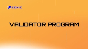 Sonic Announces Validator Program, Decentralizing the First SVM Chain Extension on Solana