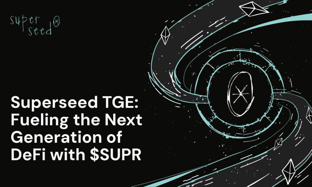 Superseed TGE: Fueling The Next Generation of DeFi with $SUPR