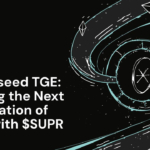 Superseed TGE: Fueling The Next Generation of DeFi with $SUPR