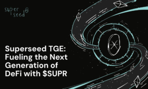 Superseed TGE: Fueling The Next Generation of DeFi with $SUPR