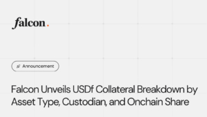Falcon Finance Launches New Transparency Dashboard Providing Full Transparency Into USDf Reserves