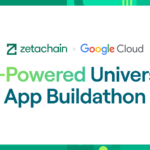 ZetaChain X Google Cloud Announce AI-Powered Universal App Buildathon