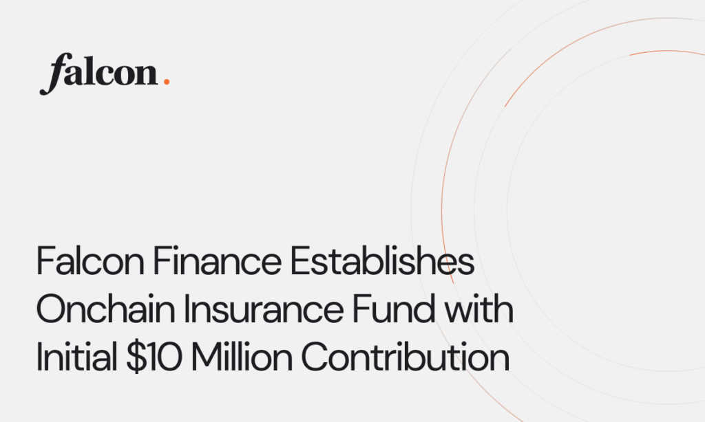 Falcon Finance Establishes Onchain Insurance Fund with Initial $10 Million Contribution