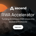 Leading RWA Ecosystem Players Launch Ascend Startup Accelerator to Fast-Track RWA Growth