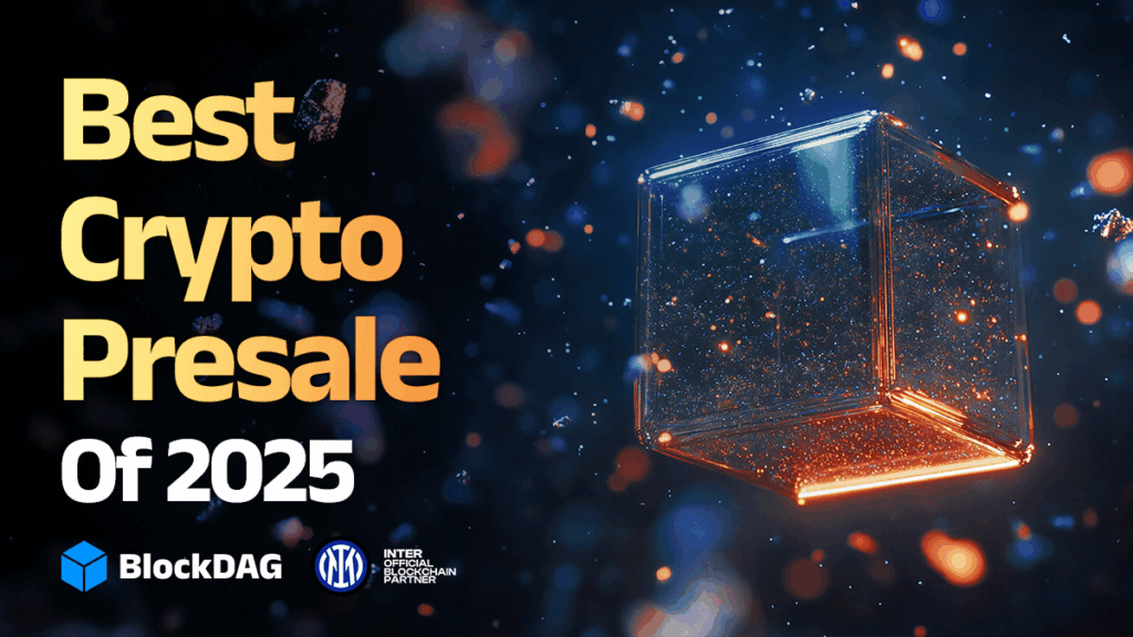 BlockDAG Dominates with $388M Raised; Plus 4 Other Presale Crypto Projects to Watch in 2025
