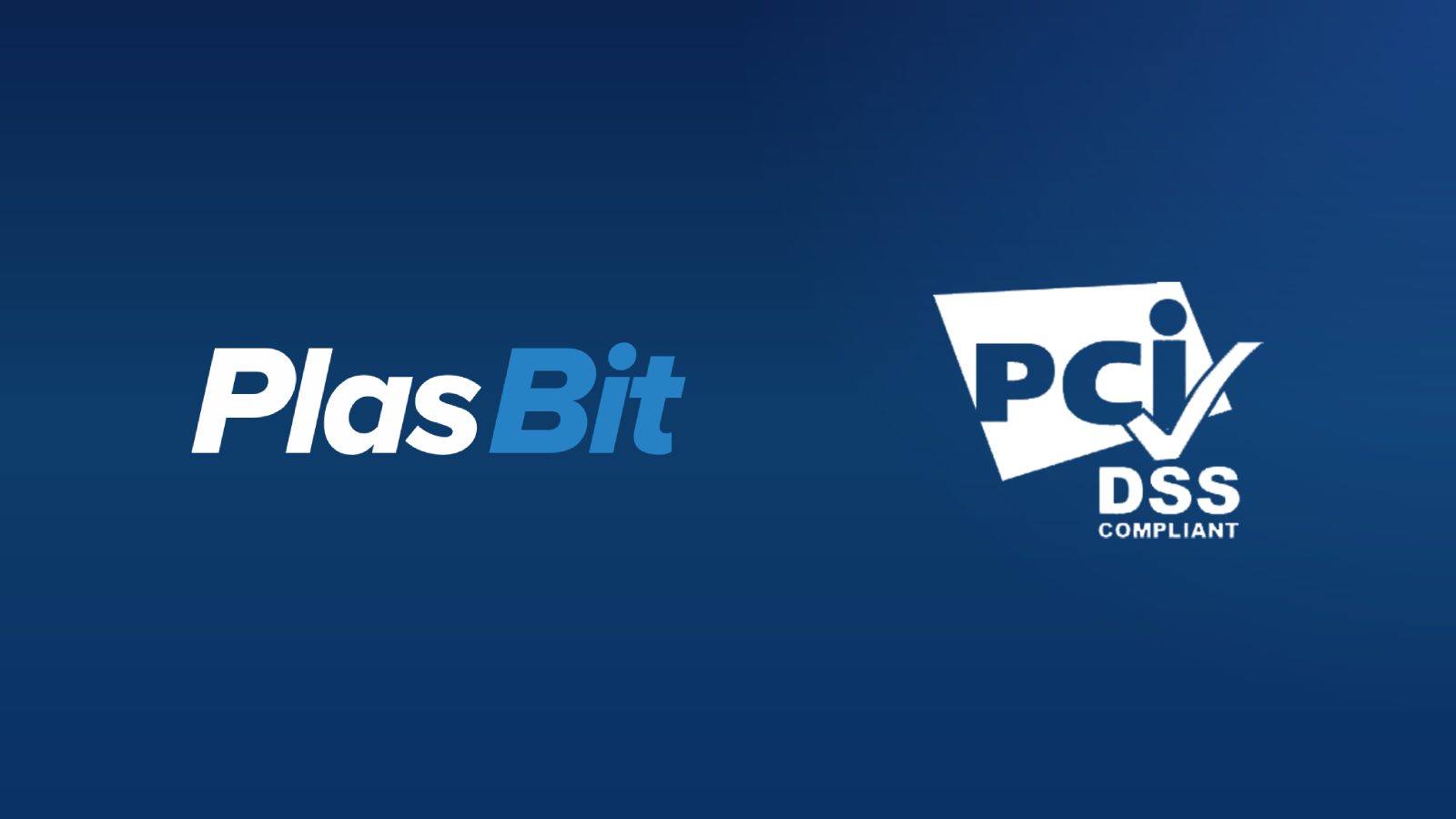 PlasBit Achieves PCI DSS v4.0.1 Compliance, Reinforcing User Data Protection